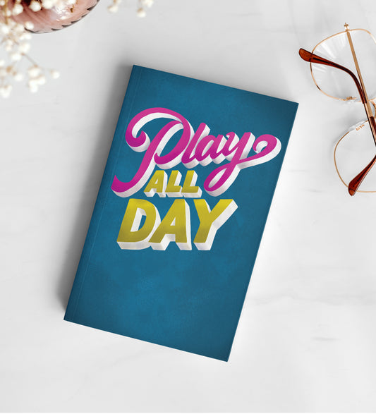 Play All Day | notebook